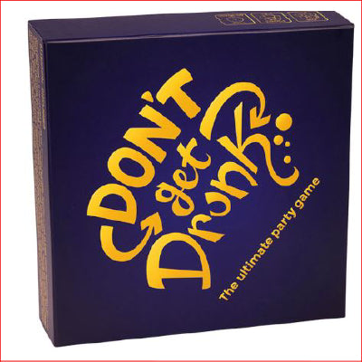 Don't Get Drunk